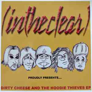 (Intheclear) - Dirty Cheese And The Hoodie Thieves EP download flac mp3