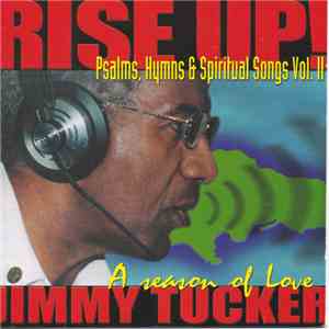 Jimmy Tucker - Rise Up! Psalms, Hymns & Spiritual Songs Vol. 2 download flac mp3