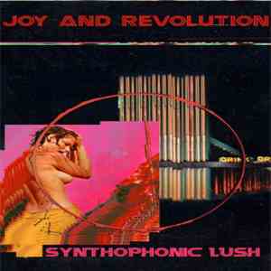 Joy and Revolution - Synthophonic Lush download flac mp3