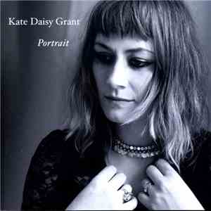 Kate Daisy Grant - Portrait download flac mp3