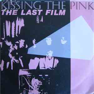 Kissing The Pink - The Last Film download flac mp3