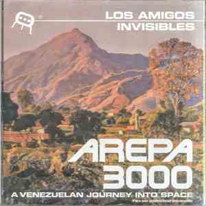 Los Amigos Invisibles - Arepa 3000: A Venezuelan Journey Into Space download flac mp3