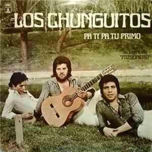 Los Chunguitos - Pa Ti Pa Tu Primo download flac mp3