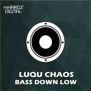 Luqu Chaos - Bass Down Low download flac mp3
