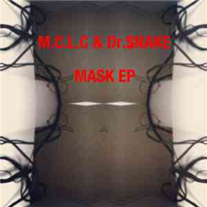 M.C.L.C & Dr.$NAKE - Mask EP download flac mp3