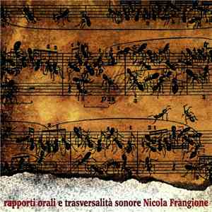 Nicola Frangione - Rapporti Orali E Trasversalità Sonore download flac mp3