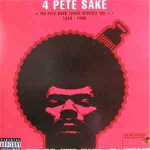 Pete Rock - 4 Pete Sake-The Pete Rock Years Remixes Vol 1 download flac mp3