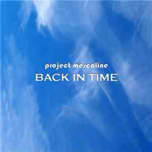 Project Mescaline - Back In Time download flac mp3