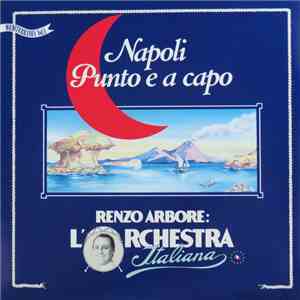 Renzo Arbore: L'Orchestra Italiana - Napoli Punto E A Capo download flac mp3