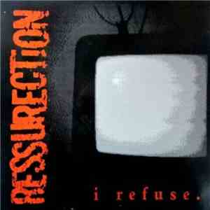 Ressurection  - I Refuse. download flac mp3