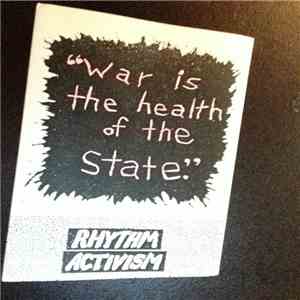 Rhythm Activism - War Is The Health Of The State download flac mp3