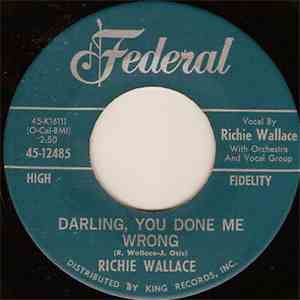 Richie Wallace - Darling, You Done Me Wrong / Only Heaven Knows download flac mp3