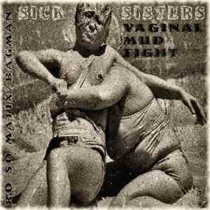 Ro So Matix / Bagman  - Sick Sisters Vaginal Mud Fight download flac mp3