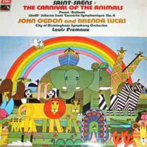 Saint-Saëns, Fauré, Litolff, John Ogdon, Brenda Lucas, City Of Birmingham Symphony Orchestra, Louis Fremaux - The Carnival Of The Animals/Ballade/Scherzo From 'Concerto Symphonique' No.4 download flac mp3