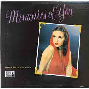 Santiago And The Silver Strings - Memories Of You flac mp3 download