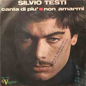 Silvio Testi - Canta Di Più / Non Amarmi download flac mp3
