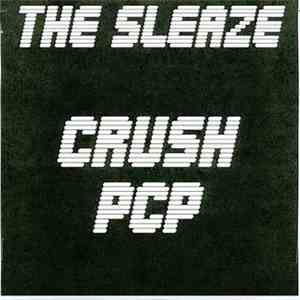 The Sleaze - Crush / PCP download flac mp3
