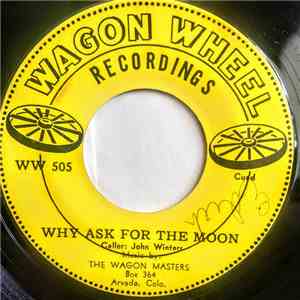 The Wagon Masters - Why Ask For The Moon download flac mp3