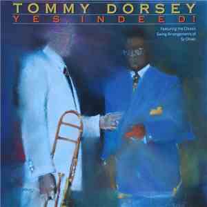 Tommy Dorsey And His Orchestra - Yes, Indeed! download flac mp3