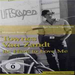 Townes Van Zandt - Be Here To Love Me download flac mp3