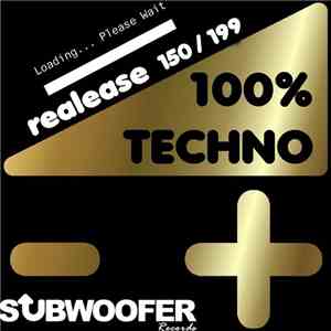 Various - 100% Techno Subwoofer Records Vol 4 (Release 150/199) download flac mp3
