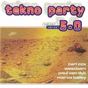 Various - Tekno Party - Verze : 5.0 download flac mp3