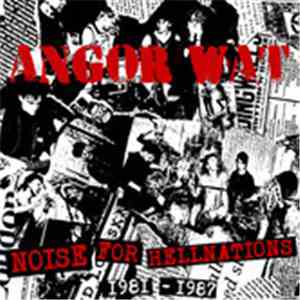 Angor Wat - Noise For Hellnations 1981 - 1987 download flac mp3