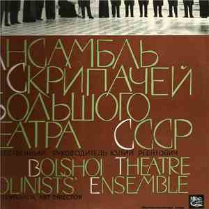 Ансамбль Скрипачей Большого Театра СССР - Bolshoi Theatre Violinists Ensemble download flac mp3