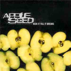 Appleseed - Kick It Till It Breaks download flac mp3