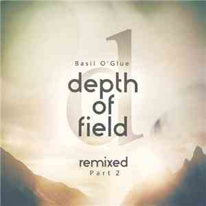 Basil O'Glue - Depth Of Field (Remixed Part 2) download flac mp3