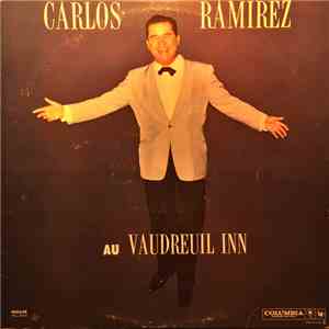 Carlos Ramirez - Carlos Ramirez Au Vaudreuil Inn download flac mp3
