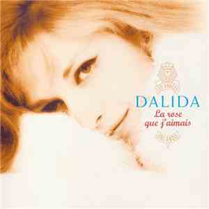 Dalida - La Rose Que J'aimais download flac mp3