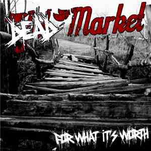 Dead Market - For What It's Worth download flac mp3