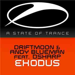 Driftmoon & Andy Blueman Feat. DSharp - Exodus flac mp3 download