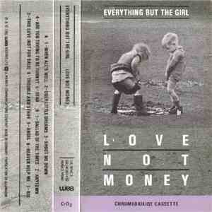 Everything But The Girl - Love Not Money download flac mp3