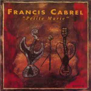 Francis Cabrel - Petite Marie / Chauffard download flac mp3