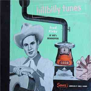 Fred Kirby Of WBT's Briarhoppers - Hillbilly Tunes download flac mp3