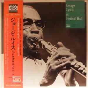 George Lewis And His New Orleans All Stars - George Lewis At Festival Hall download flac mp3