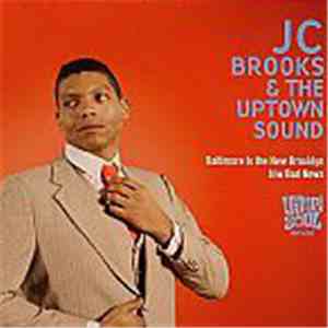 JC Brooks & The Uptown Sound - Baltimore Is The New Brooklyn / Bad News download flac mp3