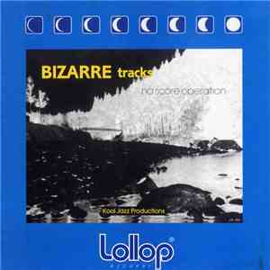 Kool Jazz Productions - Bizarre Tracks - No Score Operation download flac mp3
