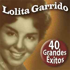 Lolita Garrido - 40 Grandes Exitos download flac mp3