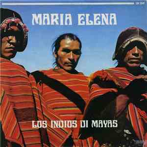 Los Indios Di Mayas - Maria Elena download flac mp3