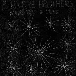 Pernice Brothers - Yours, Mine & Ours download flac mp3