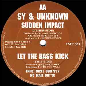 Sy & Unknown - Sudden Impact / Let The Bass Kick download flac mp3