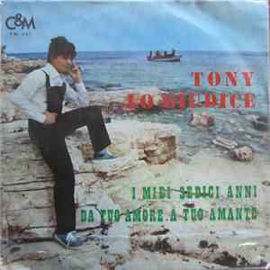 Tony Lo Giudice - I Miei Sedici Anni / Da Tuo Amore A Tuo Amante download flac mp3