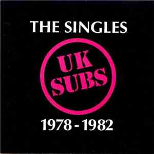 UK Subs - The Singles 1978-1982 download flac mp3
