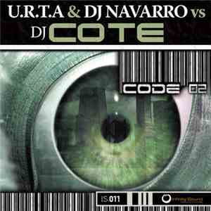U.R.T.A & DJ Navarro vs DJ Cote - Code 02 download flac mp3