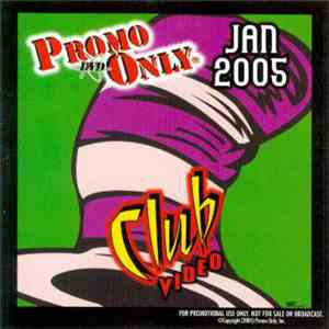Various - Promo Only Club Video: Jan 2005 download flac mp3
