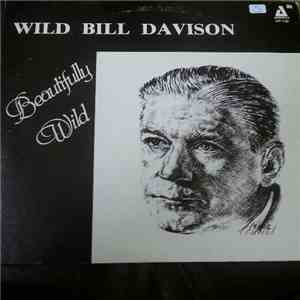 Wild Bill Davison - Beautifully Wild download flac mp3