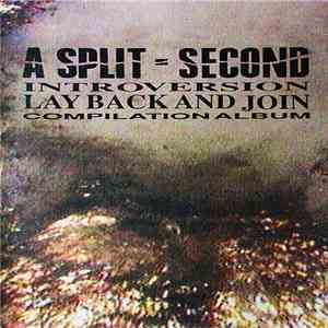A Split - Second - Introversion - Lay Back And Join download flac mp3